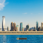 Dubai 2040 Urban Master Plan: Shaping the Future of a Sustainable City